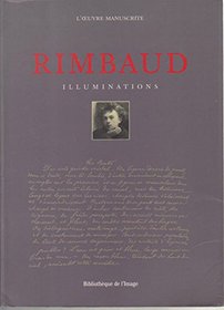 Rimbaud - Illuminations: L'Oeuvre Manuscrite (French Edition)