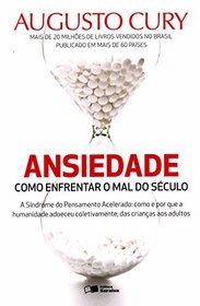 Ansiedade - Como Enfrentar O Mal do Seculo (Em Portugues do Brasil)