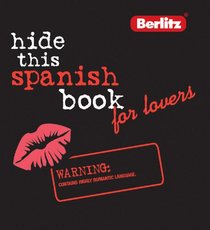 Berlitz Hide This Spanish Book For Lovers (Berlitz Hide This...)
