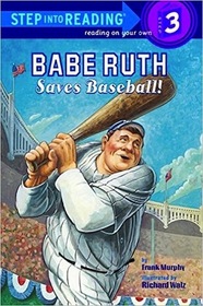 Babe Ruth Saves Baseball! (Step into Reading, Step 3)