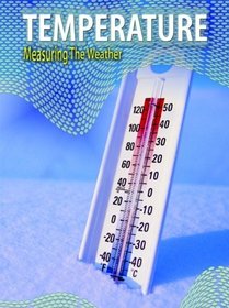 Temperature (Measuring the Weather)