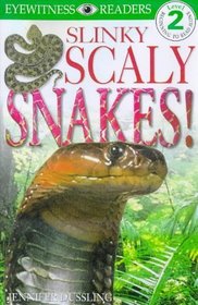Slinky Scaly Snakes (DK Readers)