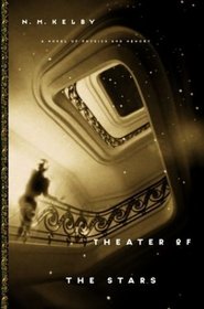 Theater of the Stars : A Novel of Physics and Memory