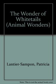 The Wonder of Whitetails (Animal Wonders)