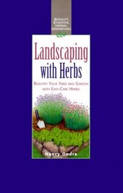 Rodale's Essential Herbal Handbooks: Landscaping With Herbs (Rodale's Essential Herbal Handbooks)