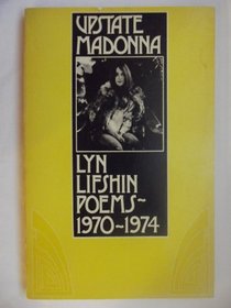 Upstate madonna: Poems, 1970-1974