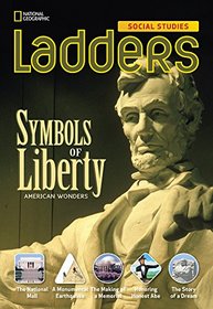 Ladders Social Studies 4: Symbols of Liberty (The Monuments) (above-level) (Ladders Social Studies, 4 Above-Level)