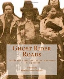 Ghost Rider Roads: Inside the American Indian Movement 1971-2011