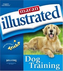 Maran Illustrated Dog Training (Maran Illustrated)