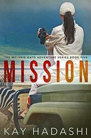 Mission (Melanie Kato, Bk 5)