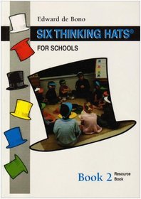 Six Thinking Hats for Schools: Bk. 2