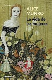 La vida de las mujeres / Lives of Girls and Women (Spanish Edition)