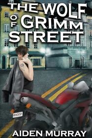 The Wolf of Grimm Street: A Sabre Richards Detective Novel