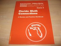 Middle School Math Course 2 Florida Math Connections Review and Practice Workbook (Middle School Math)