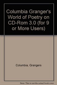 Columbia Granger's World of Poetry on CD-Rom 3.0 (for 9 or More Users)