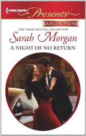A Night of No Return (Private Lives of Public Playboys, Bk 1) (Harlequin Presents, No 3098) (Larger Print)
