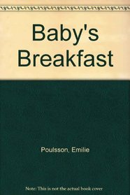 Baby's Breakfast