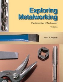 Exploring Metalworking: Fundamentals of Technology