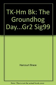 TK-Hm Bk: The Groundhog Day...Gr2 Sig99