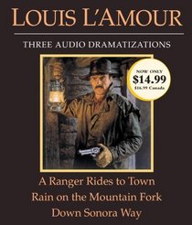 A Ranger Rides to Town / Rain on the Mountain Fork / Down Sonora Way (Audio CD) (Unabridged)