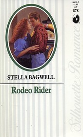 Rodeo Rider (Silhouette Romance, No 878)