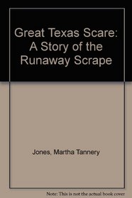 Great Texas Scare: A Story of the Runaway Scrape