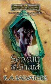 Servant of the Shard (Forgotten Realms : Paths of Darkness, Bk 3)