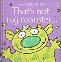 That's Not My Monster (Touchy-Feely Board Books)
