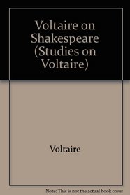 Voltaire on Shakespeare (Studies on Voltaire)