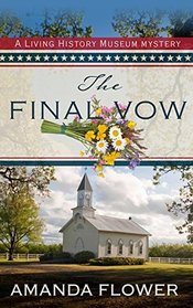 The Final Vow (A Living History Museum Mystery)