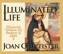 Illuminated Life: Monastic Wisdom for Seekers of Light