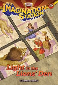 Light in the Lions' Den (AIO Imagination Station, Bk 19)
