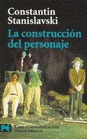 La construccion del personaje / Building a Character (El Libro De Bolsillo / the Pocket Book) (Spanish Edition)