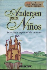 Andersen para ninos/ Andersen for Children: Seleccion Especial De Cuentos/ Special Selection of Stories (Literatura Infantil/ Children's Literature) (Spanish Edition)