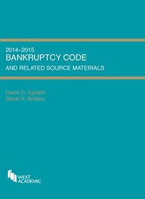 Bankruptcy Code and Related Source Materials, 2014-2015