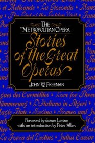 The Metropolitan Opera: Stories of the Great Operas (Metropolitan Opera Stories of the Great Operas)