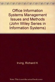 Office Information Systems: Management Issues and Methods (John Wiley Information Systems Series)