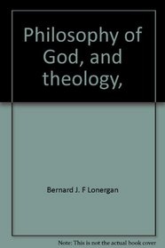 Philosophy of God, and theology,