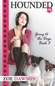 Hounded (Going to the Dogs) (Volume 3)
