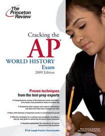 Cracking the AP World History Exam, 2009 Edition (College Test Prep)