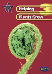 New Star Science Year 3/P4: Helping Plants Grow Pupil's Book (Star Science New Edition)