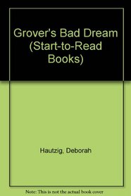 GROVER'S BAD DREAM (Start-to-Read Books)