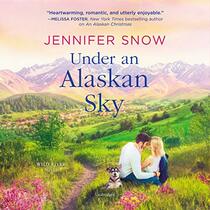 Under an Alaskan Sky (The Wild River Novels) (The Wild River Novels, 2)