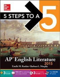 5 Steps to a 5 AP English Literature with CD-ROM, 2015 Edition (5 Steps to a 5 on the Advanced Placement Examinations Series)