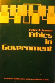 Ethics in Government (Prentice-Hall series in occupational ethics)