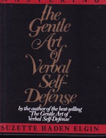 Mastering the Gentle Art of Verbal Self-Defense