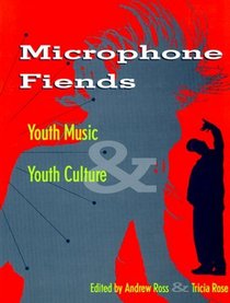 Microphone Fiends: Youth Music  Youth Culture