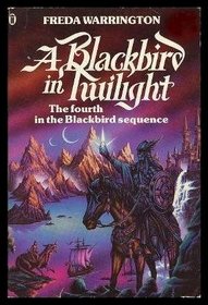 A Blackbird in Twilight (Blackbird, Bk 4)