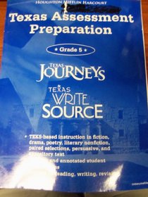 Texas Journeys. Texas Write Source : Student TX Assessment Preparation, Grade 5. (Great Source Write Source)