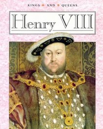 Henry VIII (Our Kings  Queens S.)